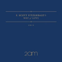 2AM - F.Scott Fitzgerald's way of love
