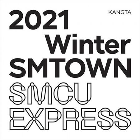KANGTA - 2021 Winter SMTOWN : SMCU EXRPESS