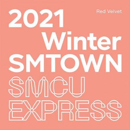 Red Velvet - 2021 Winter SMTOWN : SMCU EXRPESS