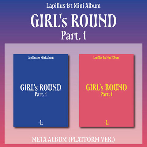 Lapillus - 1st Mini Album [GIRL's ROUND Part. 1] [Platform ver.]