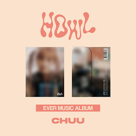 CHUU - 1st mini album [Howl] [EVER MUSIC ALBUM]
