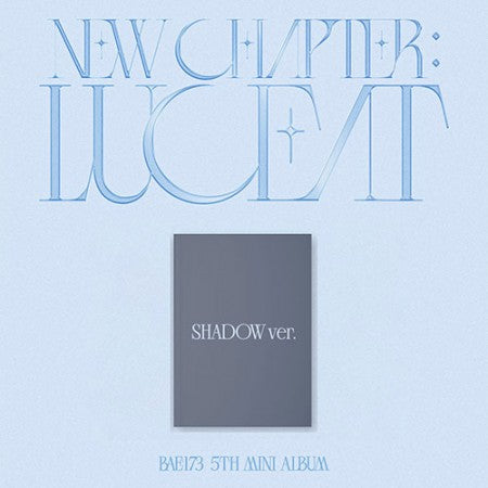 BAE173 - 5th mini album [NEW CHAPTER: LUCEAT]