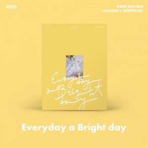 Park Eun Bin - 2023 SEASON'S GREETINGS [Everyday a Bright day]